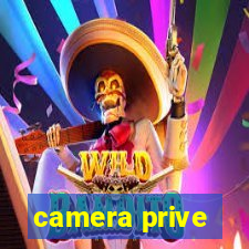 camera prive